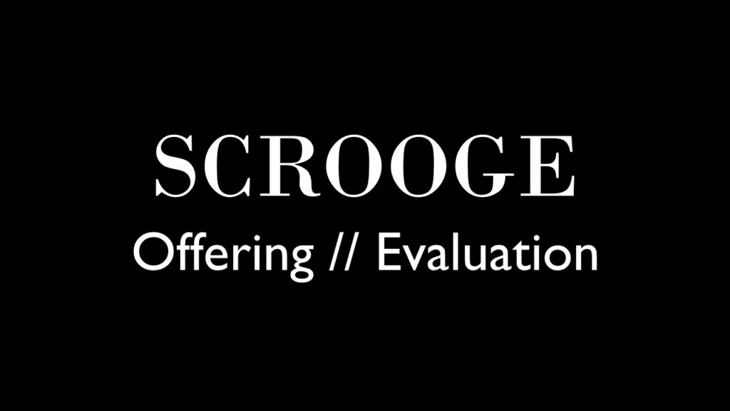 Minimal black image with white text reading “Scrooge Offering // Evaluation”