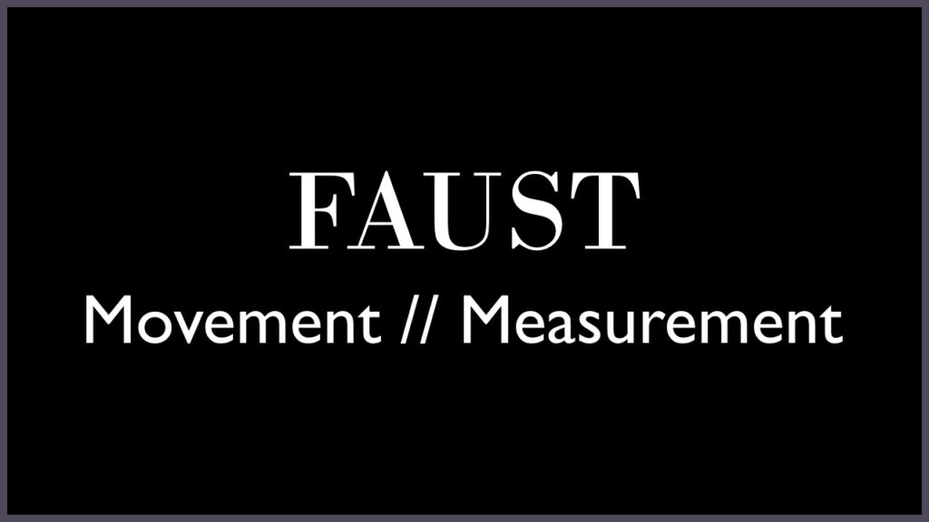 Minimal black image with white text reading “Faust Movement // Measurement” and mulled wine frame