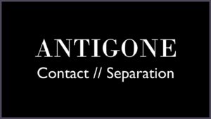 Minimal black image with white text reading “Antigone Contact // Separation” and mulled wine frame